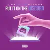 A_ron - Put It on the Discord (feat. Vic de Leon) - Single
